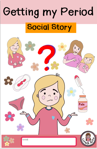 Getting My Period Menstruation Menstrual Social Skills Story